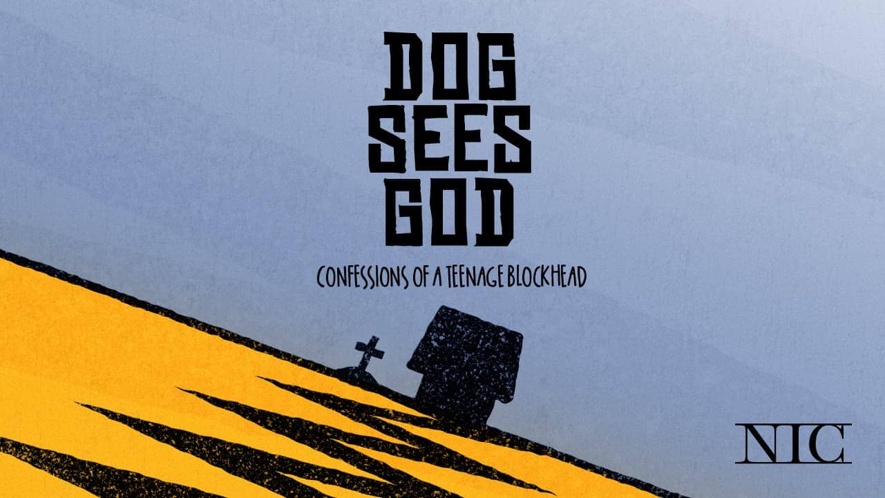 Dog Sees God at NIC
